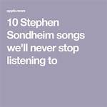 10 Stephen Sondheim Songs We'll Never Stop Listening to ·