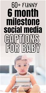 6 Month Captions for Unforgettable Milestones