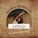 Breaking Stereotypes and Inspiring Empowerment"