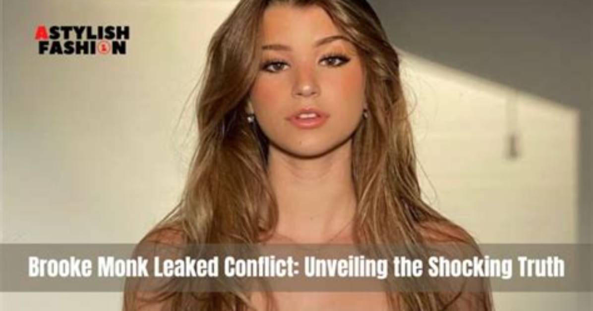 Brooke Monk Leaked Videos: the Controversy Behind the Social Media Sensation