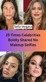 Celebrity No Makeup: the Bold, Unfiltered Truth