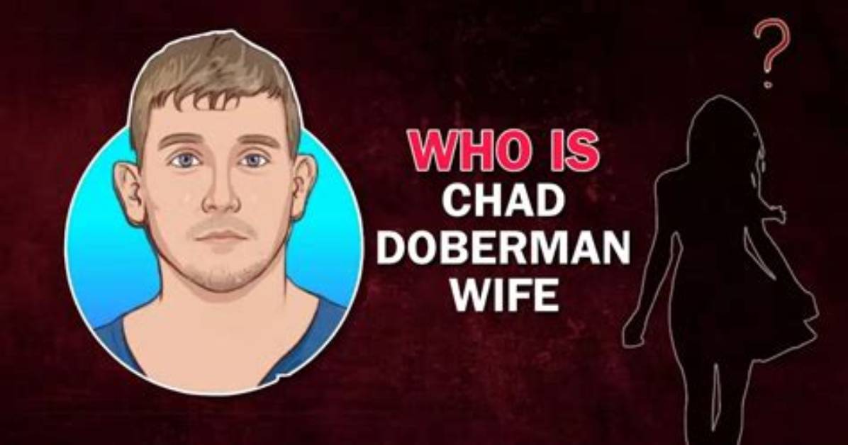 Chad Doberman's Wife: a Closer Look