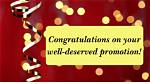 Congratulations on Your Well-Deserved Promotion!