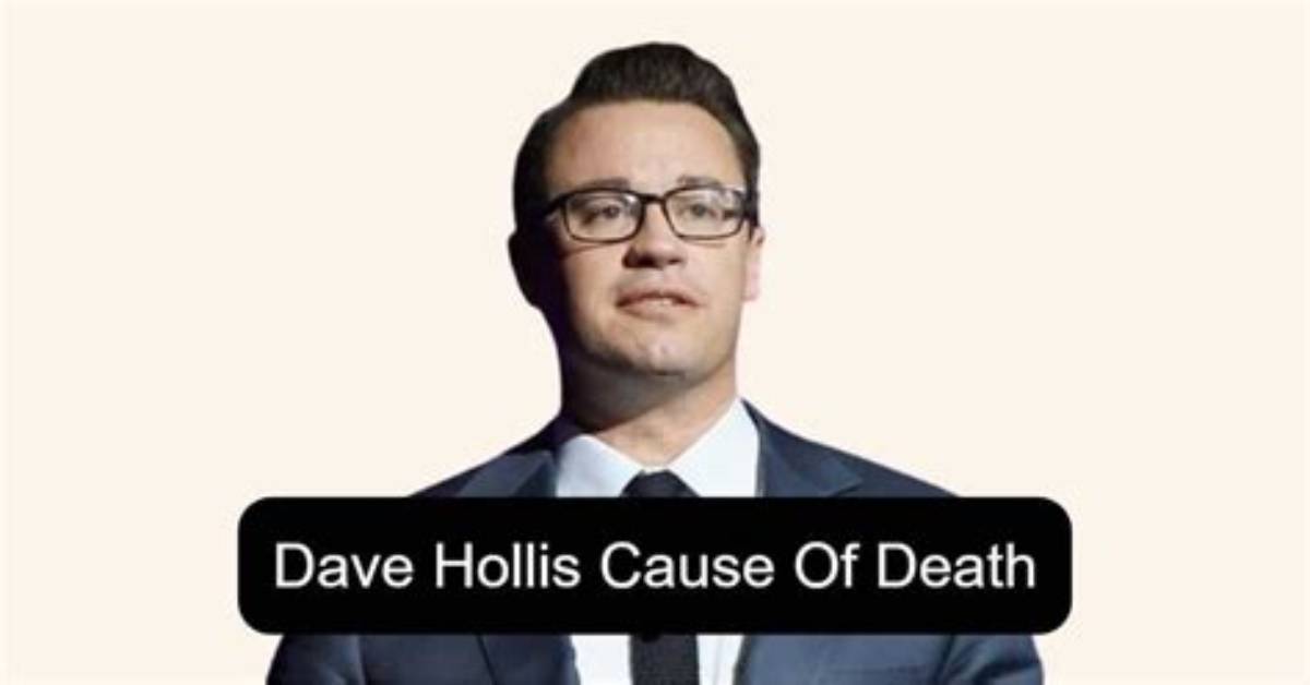 Dave Hollis Death Cause