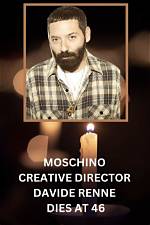 Davide Renne Death Reason? Gucci and Moschino Designer Davide Renne Dies at 46