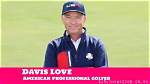 Davis Love Net Worth - Snogblogy