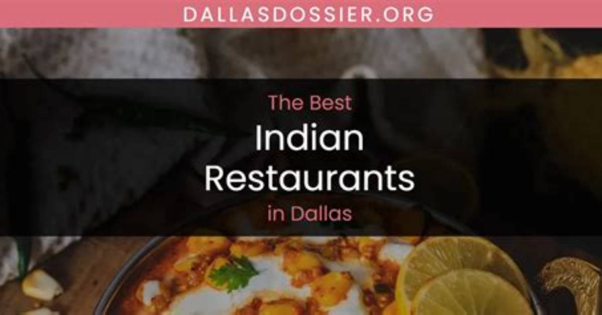Discover Dallas's Finest Indian Restaurants