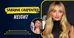 Discovering Sabrina Carpenter's Height: a Closer Look at the Rising Star