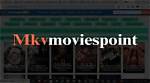Discovering the World of Mkvmoviespoint: a Deep Dive into All Quality Offerings