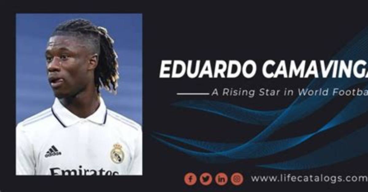 Eduardo Camavinga: a Rising Star in Football