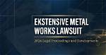 Extensive Metal Works Lawsuit Update: Everything You Need to Know