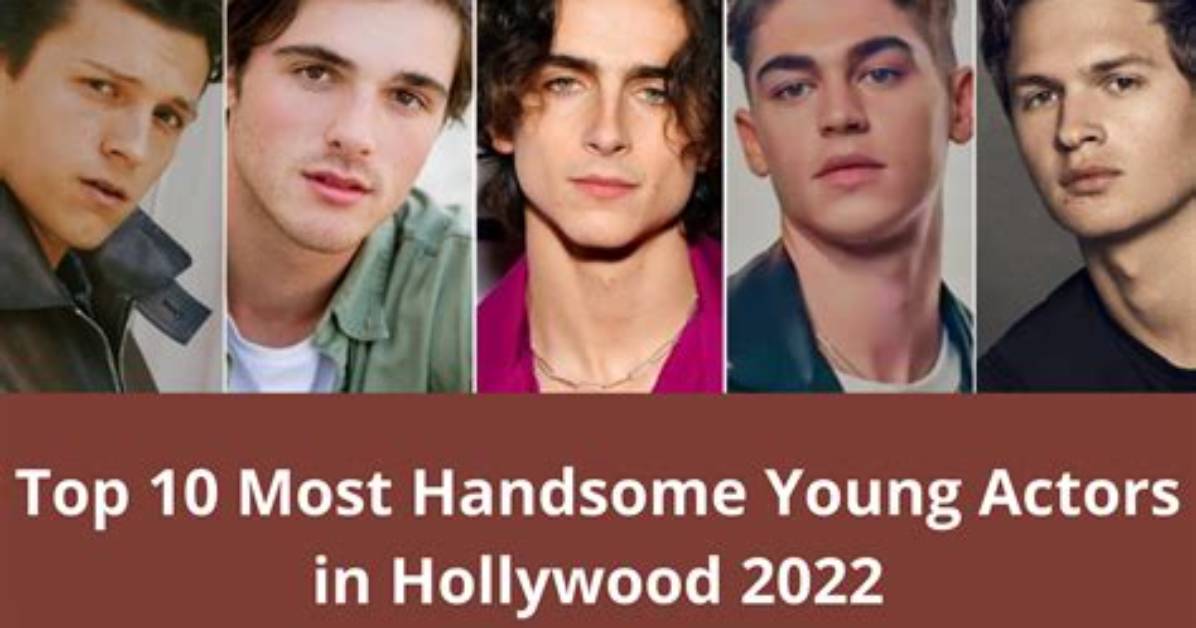 Handsome Young Hollywood Actors