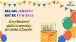 Heartfelt Religious Birthday Wishes to Celebrate Life’s Blessings