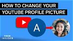How to Change Your Youtube Profile Picture