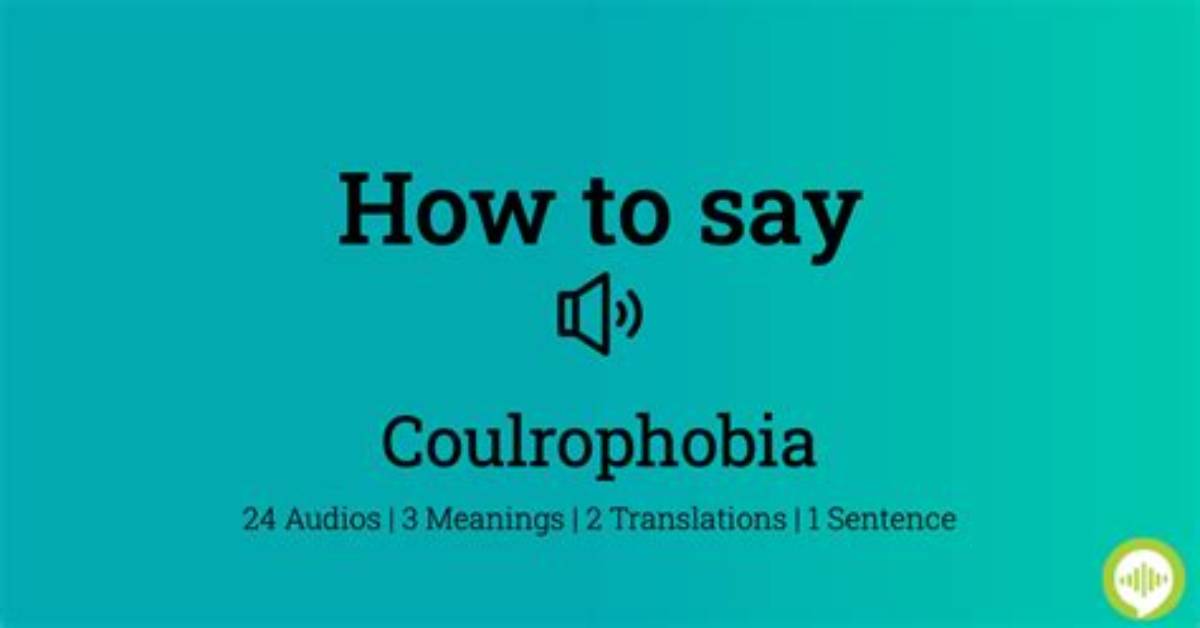 How to Pronounce Coulrophobia