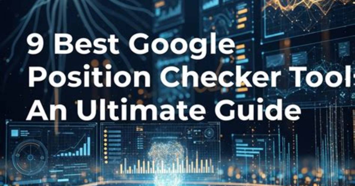 Improve Your Seo: Google Position Checker Software