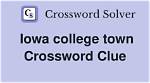 Iowa College Town Crossword Clue ·