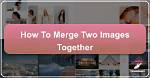 Mastering the Art of Merging Video Files: a Comprehensive Guide