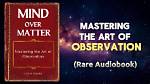 Mastering the Art of Objective Observation