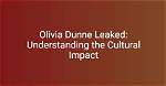 Olivia Dunne Leak: Understanding the Impact and Response