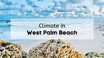 Palm Beach Weather: Your Ultimate Guide to the Climate and Conditions