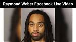 Raymond Weber Livestream Full Video Is Viral on Facebook