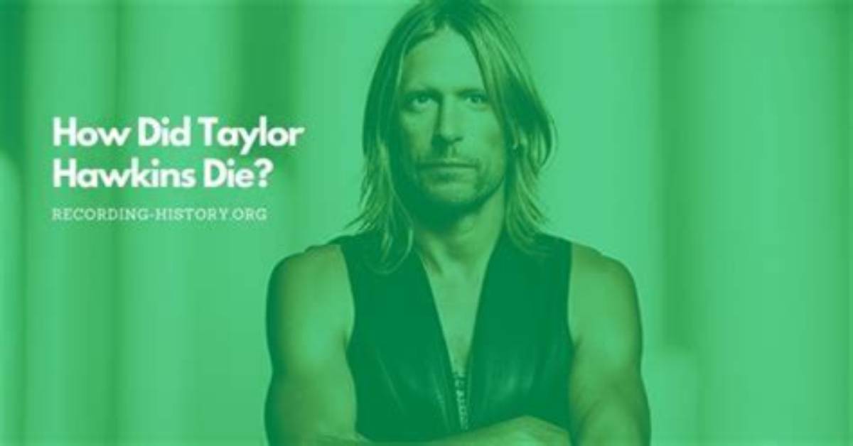 Taylor Hawkins: the Tragic Circumstances Surrounding His Death