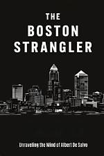The Boston Strangler: Unraveling the Mystery and Impact