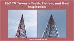 The Masterful Construction of the B67 Tv Tower