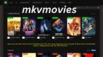 Ultimate Guide to Mkvmovies: Everything You Need to Know
