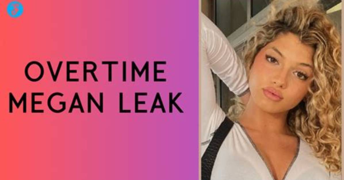 Where to Find Overtime Megan Leaks