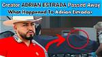 Who Is Adrian Estrada? Wiki, Cause of Death, Earnings