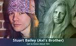 Who Is Stuart Bailey, Axl Rose's Right-Hand Man?
